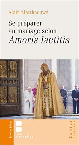 SE PREPARER AU MARIAGE SELON AMORIS LAETITIA, de Alain Mattheeuws | portada del libro