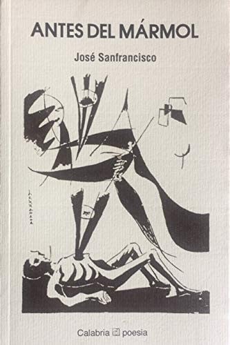 Antes del mármol, de Sanfrancisco Orero | portada del libro