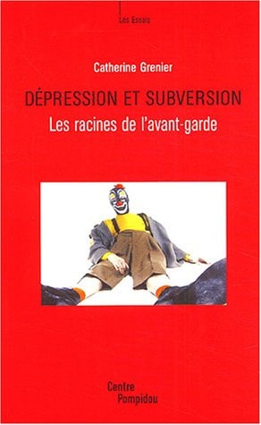 DEPRESSION ET SUBVERSION, de Catherine Grenier | portada del libro