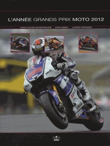 ANNEE GRANDS PRIX MOTO 2012-2013, de SCHERTENLEIB JC | portada del libro