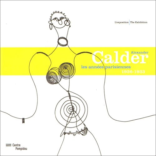 ALEXANDER CALDER. LES ANNEES PARISIENNES 1926-1933. WHITNEY, de Caroline Edde | portada del libro