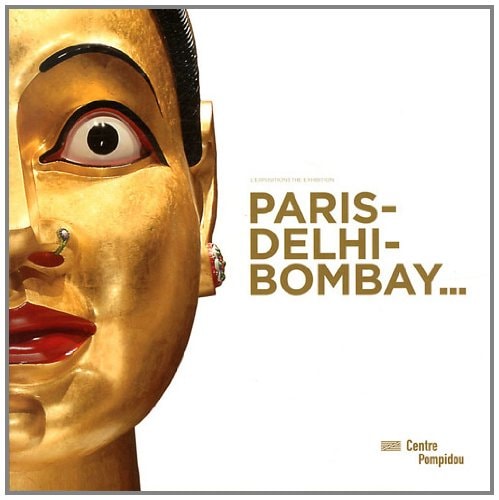 PARIS-DELHI-BOMBAY ALBUM DE L'EXPOSITION (BILINGUE ANGLAIS /, de Sophie Duplaix | portada del libro