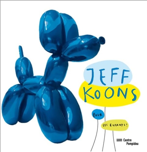 JEFF KOONS POUR LES ENFANTS, de Anne Weiss | portada del libro