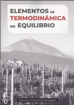 ELEMENTOS DE TERMODINAMICA DEL EQUILIBRIO, de Francisco Mauricio Domínguez | portada del libro