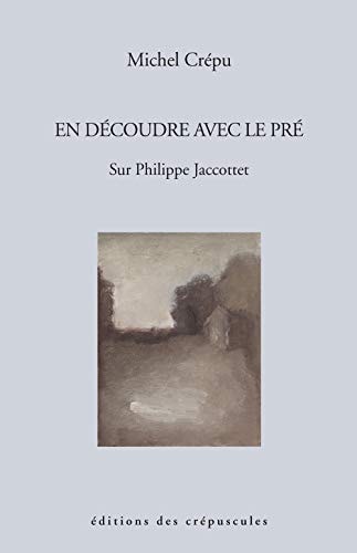EN DECOUDRE AVEC LE PRE, de Michel Crépu | portada del libro