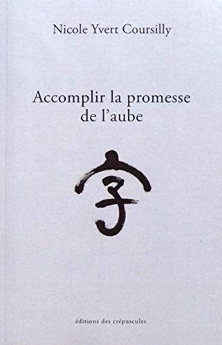 ACCOMPLIR LA PROMESSE DE L'AUBE, de Nicole Yvert Coursilly | portada del libro