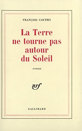 LA TERRE NE TOURNE PAS AUTOUR DU SOLEIL, de Coupry | portada del libro