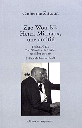ZAO WOU KI ET HENRI MICHAUX, UNE AMITITE, de Catherine Zittoun | portada del libro
