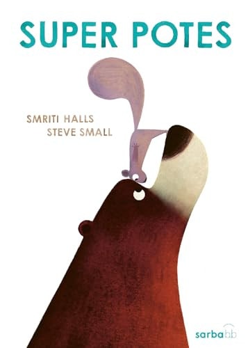 Super potes, de Smriti Prasadam-Halls | portada del libro