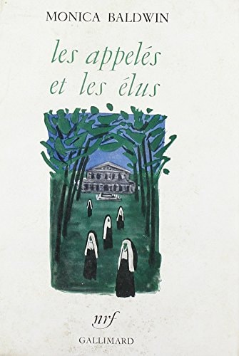 LES APPELES ET LES ELUS, de Monica Baldwin | portada del libro