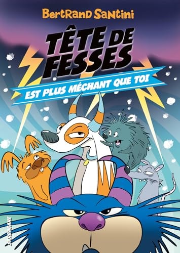 ETE DE FESSE 6 MECHANT, de Bertrand Santini | portada del libro