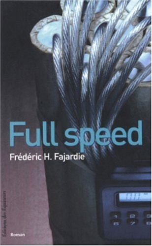 FULL SPEED, de Fajardie/ frederic h. | portada del libro