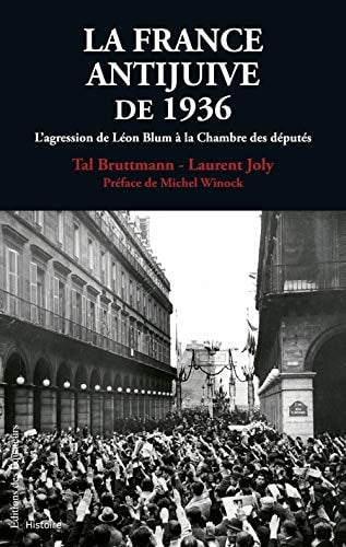 LA FRANCE ANTI-JUIVE DE 1936 L'AGRESSIO, de Tal Brutmann | portada del libro