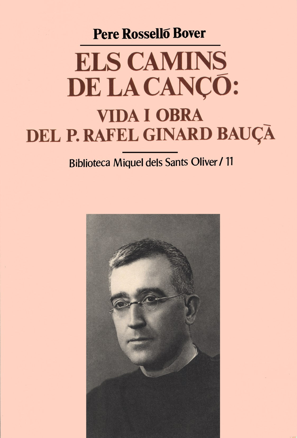 Els camins de la cançó: Vida i obra del P. Rafel Ginard Bauçà, de Rosselló i Bover | portada del libro