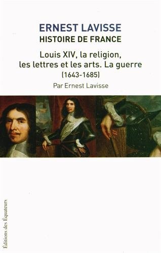 HISTOIRE DE FRANCE LAVISSE T14 LOUIS XIV, LA RELIGION, LES L, de Ernest Lavisse | portada del libro