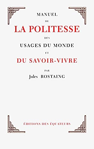 Manuel de la politesse des usages du monde et du savoir-vivre, de Jules Rostaing | portada del libro