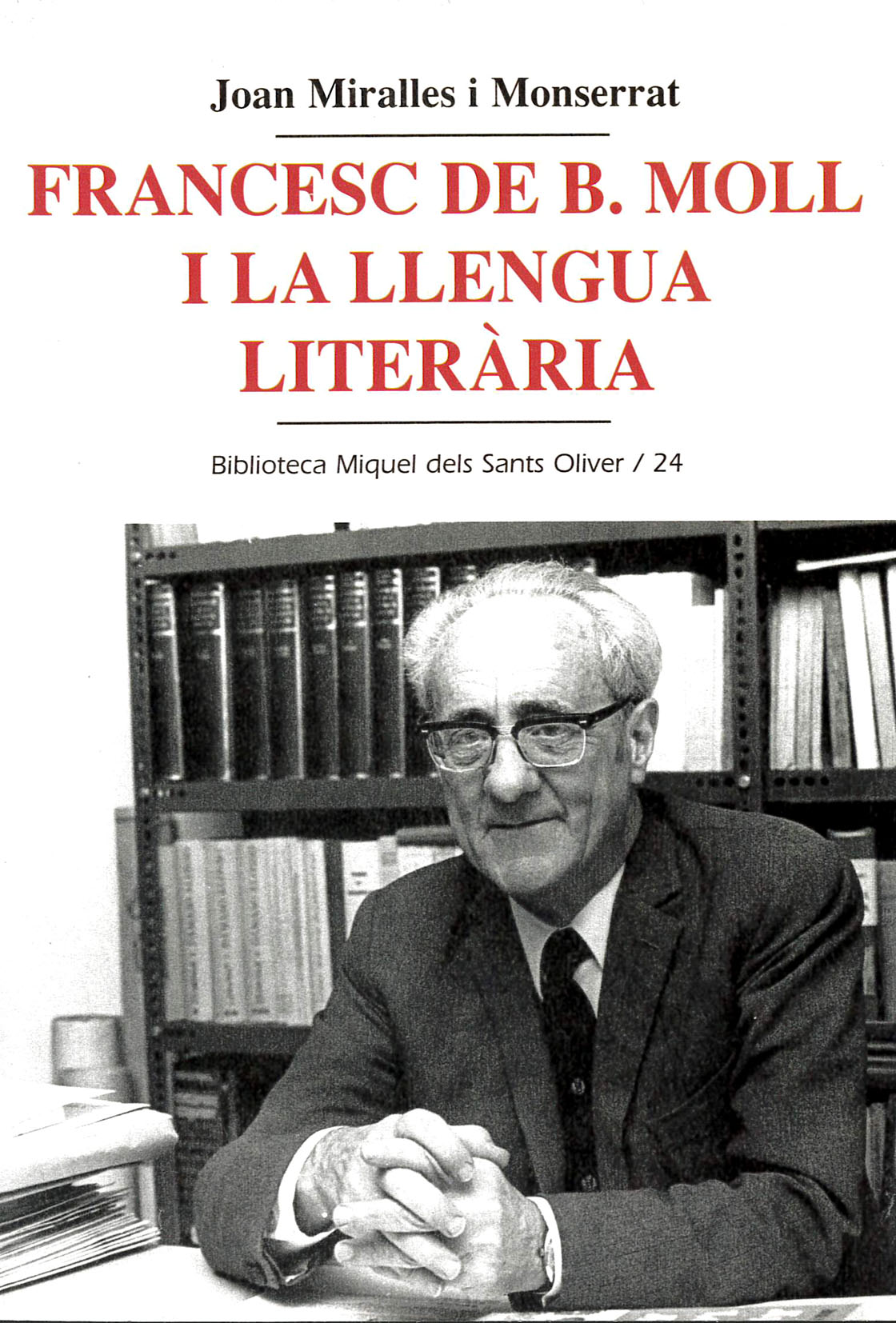 Francesc de B. Moll i la llengua literària, de Joan Miralles i Montserrat | portada del libro