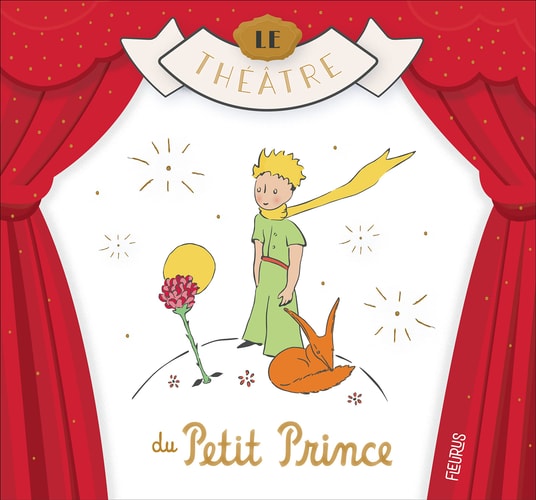 LE THE¶TRE DU PETIT PRINCE, de D'après Antoine de Saint-Exupéry | portada del libro