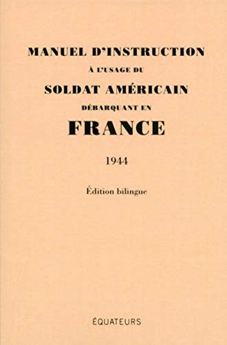 MANUEL D'INSTRUCTION A L'USAGE DU SOLDAT AMERICAIN DEBARQUAN, de Blondel agnes/ frebourg olivier | portada del libro