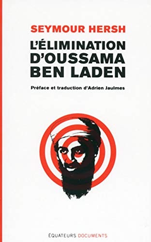 L'ELIMINATION D'OUSSAMA BEN LADEN, de Seymour M. Hersh | portada del libro