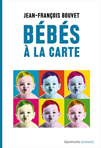 BEBES A LA CARTE, de Jean-François Bouvet | portada del libro