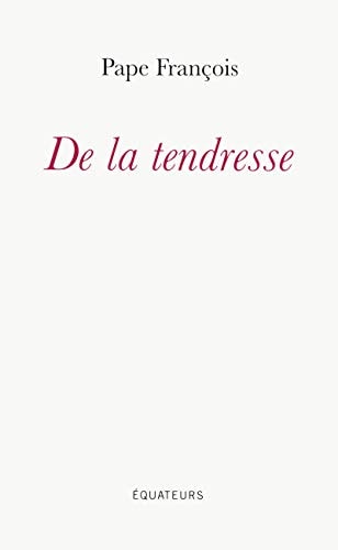 DE LA TENDRESSE, de Pape François | portada del libro