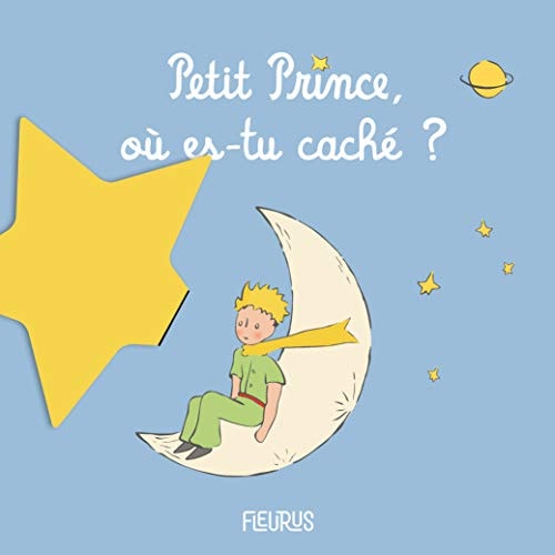 PETIT PRINCE OU ES TU CACHE, de D'après Antoine de Saint-Exupéry | portada del libro