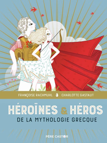 EROINES ET HEROS DE LA MYTHOLO, de GASTAUT#RACHMUHL | portada del libro