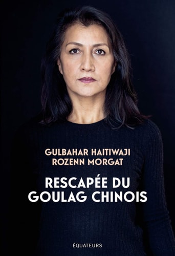 RESCAPEE DU GOULAG CHINOIS, de Gulbahar Haitiwaji | portada del libro
