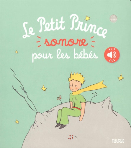LE PETIT PRINCE SONORE POUR LES BEBES, de D'après Antoine de Saint-Exupéry | portada del libro