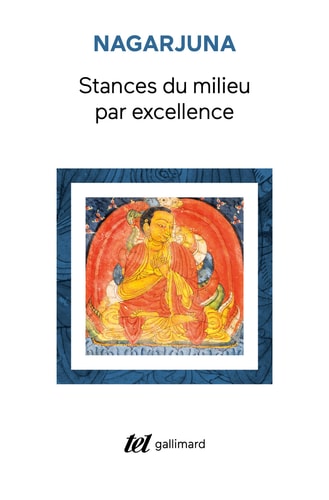 STANCES DU MILIEU PAR EXCELLENCE, de Nāgārjuna ((philosophe bouddhiste | portada del libro