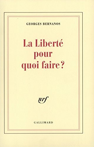 LA LIBERTE POUR QUOI FAIRE ?, de Bernanos | portada del libro
