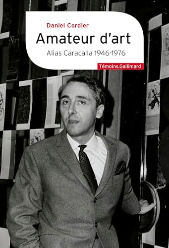 Amateur d art - Alias Caracalla 1946-1976, de DANIEL CORDIER | portada del libro