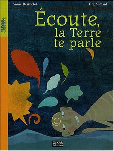 ECOUTE LA TERRE TE PARLE, de Éric Simard | portada del libro