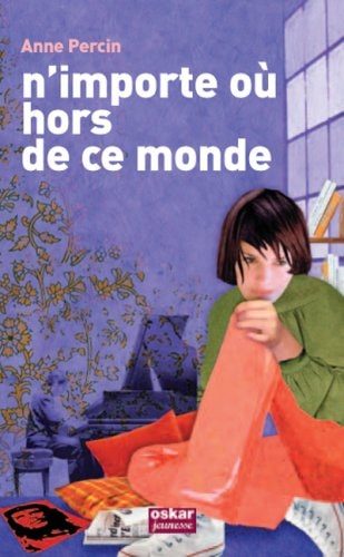 N'IMPORTE OU HORS DE CE MONDE, de Anne Percin | portada del libro