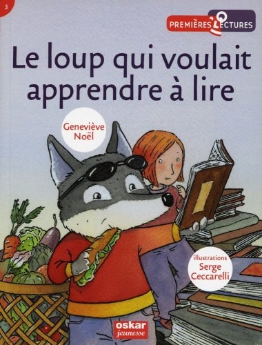 LOUP QUI VOULAIT APPRENDRE A LIRE LE, de Geneviève Noël | portada del libro
