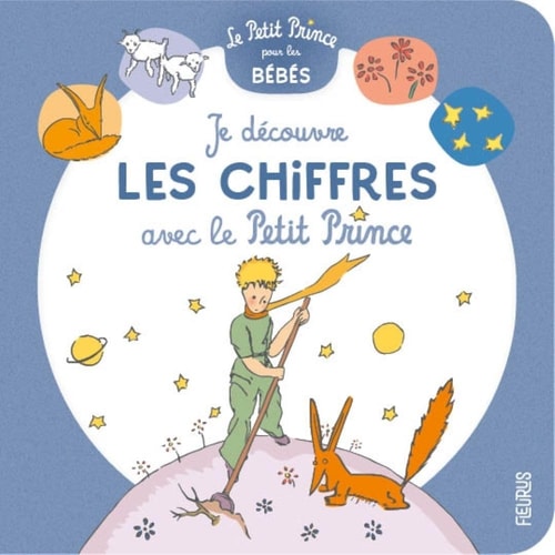JE DECOUVRE LES CHIFFRES AVEC LE PETIT PRINCE, de D'après Antoine de Saint-Exupéry | portada del libro