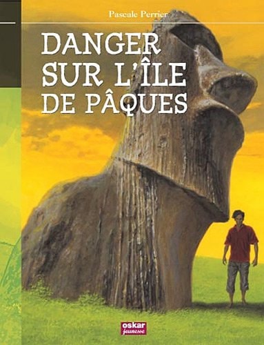 DANGER SUR L'ILE DE PAQUES, de Pascale Perrier | portada del libro
