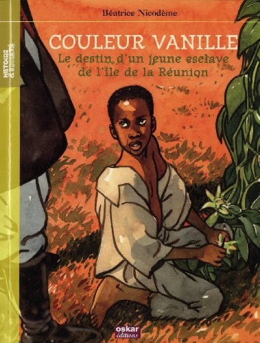 Couleur vanille - Destin d'un jeune esclave, de Béatrice Nicodème | portada del libro