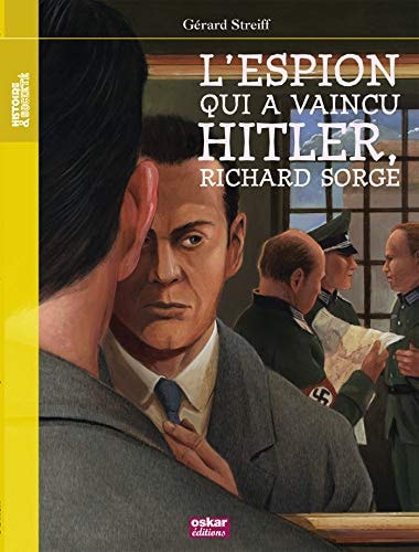 RICHARD SORGE L'ESPION QUI A VAINCU HITLER, de Gérard Streiff | portada del libro