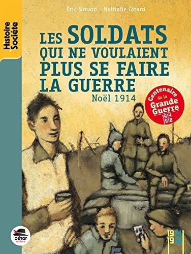 SOLDATS QUI NE VOULAIENT PLUS SE FAIRE LA GUERRE LES, de Éric Simard | portada del libro