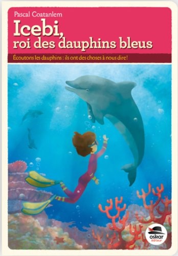 ICEBI ROI DES DAUPHINS BLEUS, de Pascal Coatanlem | portada del libro