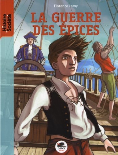 GUERRE DES EPICES LES, de Florence Lamy | portada del libro