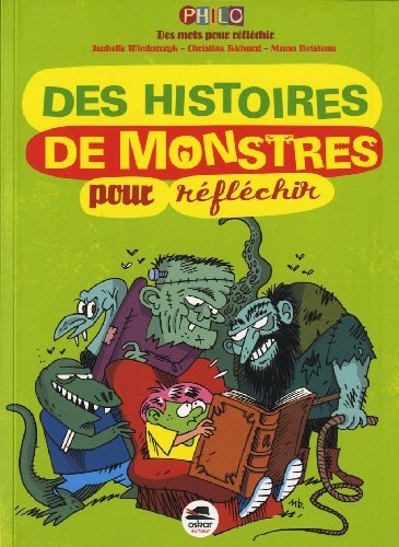 DES HISTOIRES DE MONSTRES POUR REFLECHIR, de Isabelle Wlodarczyk | portada del libro