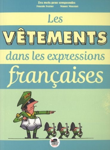 VETEMENTS DANS LES EXPRESSIONS FRANCAISES LES, de Pascale Perrier | portada del libro
