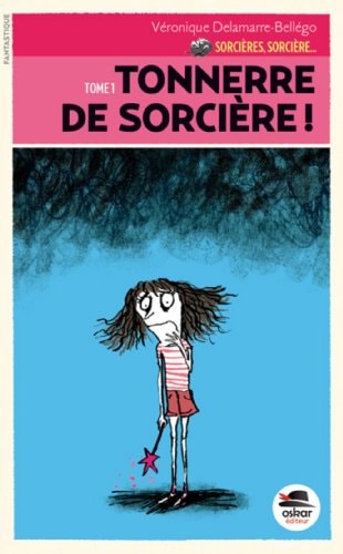 TONNERRE DE SORCIERE, de Véronique Delamarre | portada del libro
