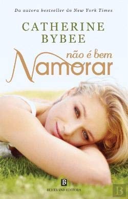 NAO E BEM NAMORAR, de Catherine Bybee | portada del libro
