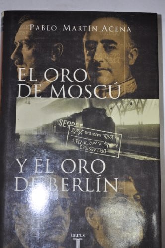 ORO DE MOSCU Y EL ORO DE BERLIN TAURUS, de MARTIN ACEÑA | portada del libro