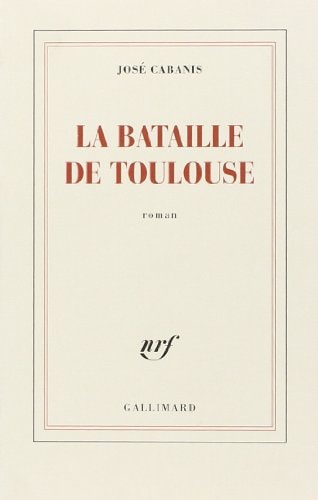 LA BATAILLE DE TOULOUSE, de Cabanis | portada del libro