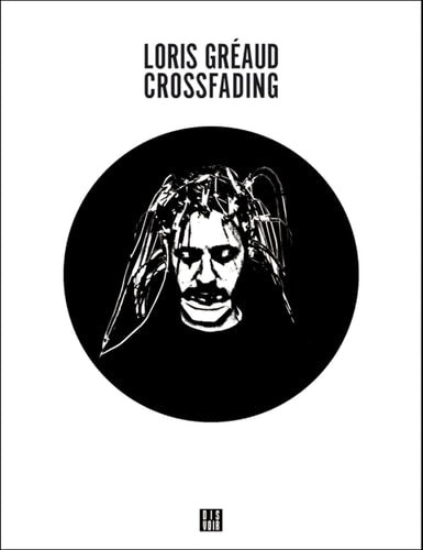 CROSSFADING + CD, de Loris Gréaud | portada del libro